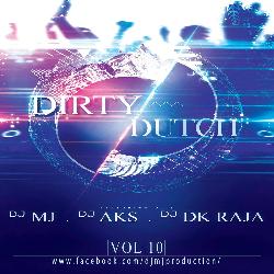 Dirty Dutch Vol.10 - Dj Mj Production
